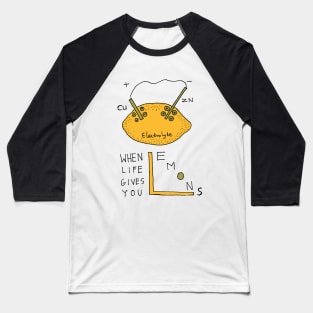 Construct a lemon battery science joke Baseball T-Shirt